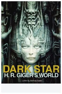 Dark Star: H. R. Giger's World movie poster