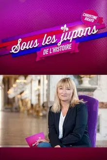 Sous les jupons de l'histoire tv show poster