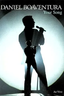 Daniel Boaventura: Your Song Ao Vivo movie poster