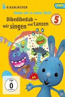 Kikaninchen - Dibedibedab - Wir singen und tanzen movie poster
