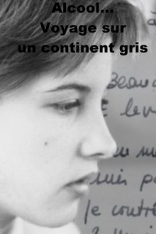 Alcool... Voyage sur un continent gris movie poster
