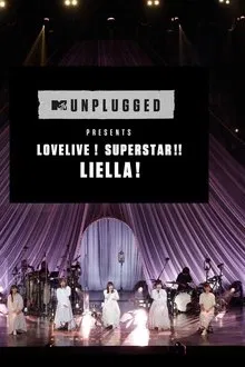 MTV Unplugged Presents: Love Live! Superstar!! Liella! movie poster
