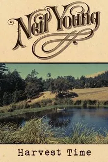 Neil Young: Harvest Time movie poster