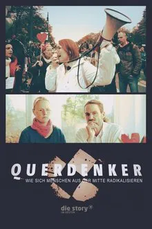 Querdenker - Wie sich Menschen aus der Mitte radikalisieren movie poster