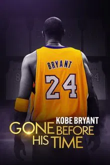Gone Before His Time: Kobe Bryant movie poster