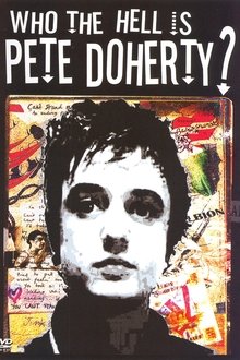 Who the Hell Is Pete Doherty? movie poster