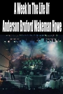 Poster do filme A Week In The Life Of Anderson Bruford Wakeman Howe