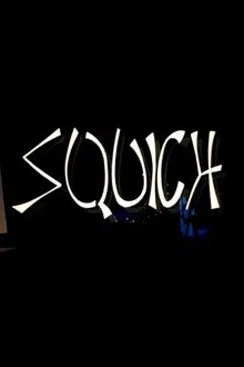 Squich! movie poster