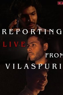 Reporting Live From Vilaspuri movie poster