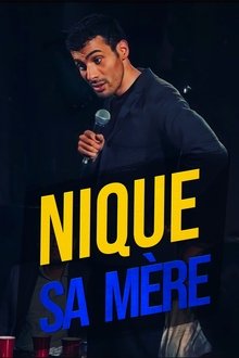Mustapha El Atrassi - Nique Sa Mère movie poster