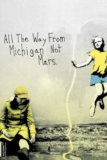 Poster do filme All the Way from Michigan Not Mars