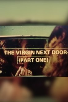 The Virgin Next Door (Part One) movie poster