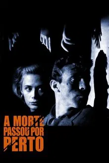 Poster do filme A Morte Passou Por Perto