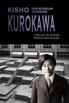 Poster do filme Kisho Kurokawa From Metabolism to Symbiosis