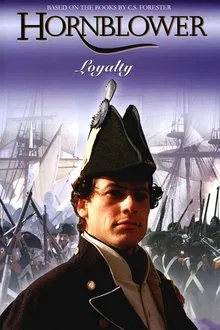 Hornblower: Loyalty movie poster