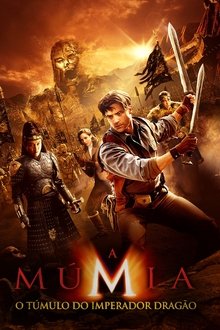 Poster do filme A Múmia - Tumba do Imperador Dragão