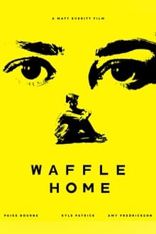 Waffle Home movie poster