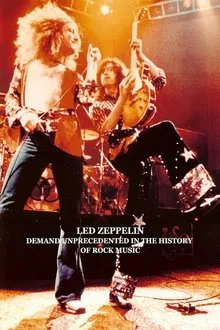 Led Zeppelin: Demand Unprecedented In The History Of Rock Music movie poster