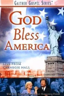 Gaither Gospel Series: God Bless America movie poster