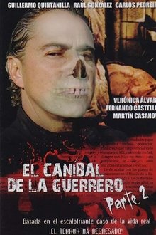 El caníbal de la Guerrero parte 2 movie poster