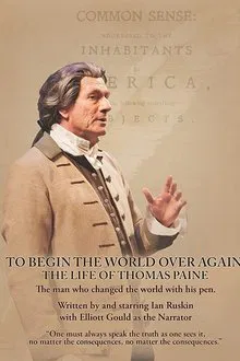 To Begin the World Over Again: The Life of Thomas Paine movie poster