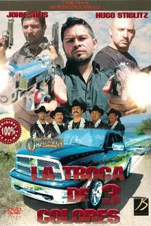 La Troca De 3 Colores movie poster