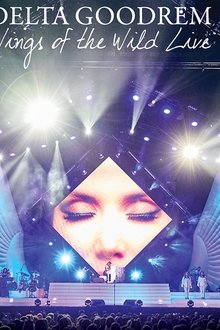 Delta Goodrem:  Wings Of The Wild Live movie poster