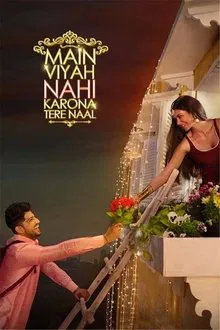 Main Viyah Nahi Karona Tere Naal movie poster