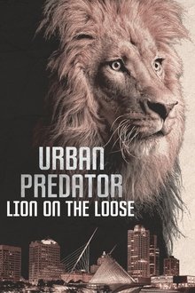Urban Predator: Lion on the Loose movie poster