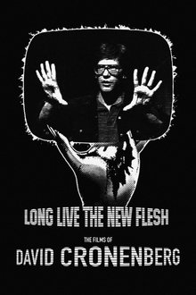 Poster do filme Long Live the New Flesh: The Films of David Cronenberg