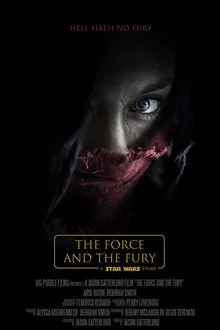 Star Wars: The Force and the Fury movie poster