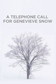 A Telephone Call for Genevieve Snow movie poster