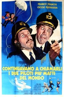 Continuavano a chiamarli i due piloti più matti del mondo movie poster