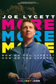 Joe Lycett: More, More, More! How do you Lycett? How do you Lycett? movie poster