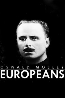 Oswald Mosley: Europeans movie poster
