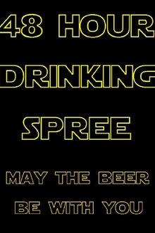 48 Hour Drinking Spree movie poster