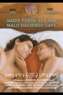 Nadie puede ser tan malo haciendo café movie poster