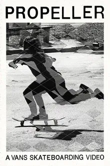Propeller: A Vans Skateboarding Video movie poster