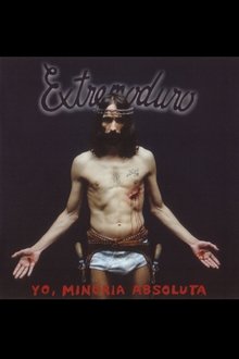 Extremoduro - Yo, minoría absoluta movie poster