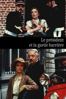 Le Président et la garde barrière movie poster