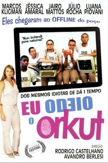 Eu Odeio o Orkut movie poster