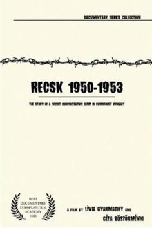 Recsk 1950–53: Story of a Forced Labor Camp movie poster