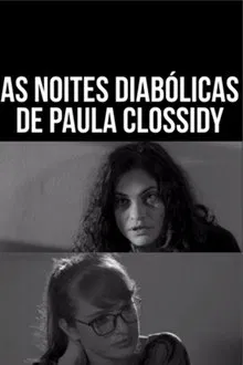 As Noites Diabólicas de Paula Clossidy movie poster