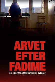 Arvet efter Fadime - om hedersproblematiken i Sverige movie poster
