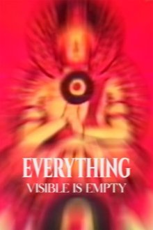 Everything Visible Is Empty movie poster