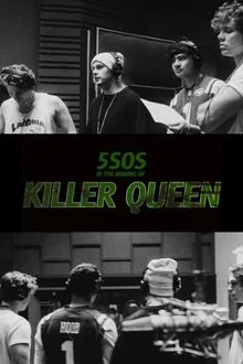 5SOS In the Making of Killer Queen movie poster