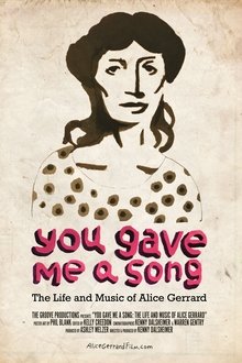 You Gave Me A Song: The Life and Music of Alice Gerrard movie poster