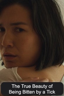 The True Beauty of Being Bitten by a Tick movie poster