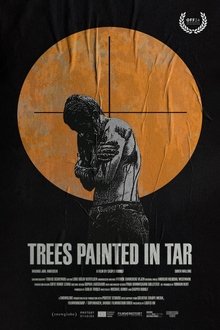Trees Painted in Tar movie poster