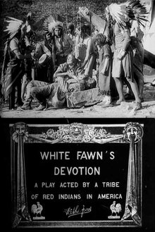 White Fawn's Devotion: A Play Acted by a Tribe of Red Indians in America movie poster